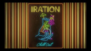 Chill Out Official Lyric Video  IRATION [upl. by Eelyram48]