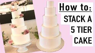 HOW TO STACK A 5 TIER CAKE TUTORIAL  Wedding Cake [upl. by Laicram]