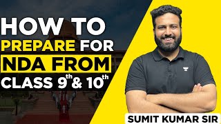 On Demand🔥 How To Prepare For NDA From Class 9th And Class 10th 💡 NDA Preparation Tips 💡 Sumit Sir [upl. by Bainter370]