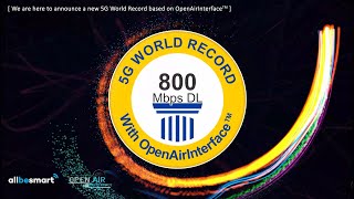 5G World Record 800Mbps with OpanAirInterface [upl. by Jenny371]