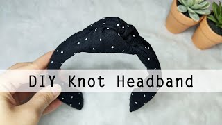 DIY KNOT HEADBAND  Easy Fashion DIY [upl. by Odlamur]