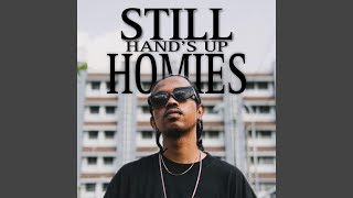 Still Hands up Homies [upl. by Tjon827]