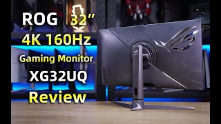 ASUS ROG Strix XG32UQ 32” Review 华硕 32英寸4K 160Hz电竞显示器全面评测报告 [upl. by Adnorrahs115]