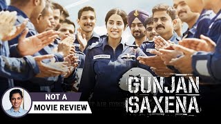 Gunjan Saxena The Kargil Girl  Not A Movie Review by Sucharita Tyagi  Janhvi Kapoor [upl. by Yenruoj151]