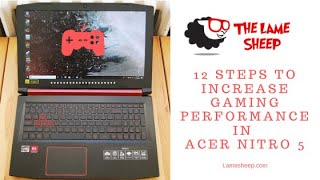 12 Steps to Increase Acer Nitro 5 Gaming Performance  Low FPS Fix [upl. by Calmas]