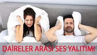 DAİRELER ARASI SES YALITIMI PROBLEMLERİ [upl. by Terris]