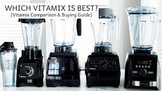 Which Vitamix is Best  Vitamix Comparison amp Buying Guide [upl. by Romano]