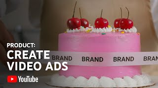 Create video ads for YouTube  Brandcast US 2021 [upl. by Milstone]