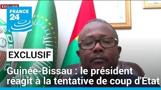 GuinéeBissau  le président réagit à la tentative de coup dÉtat sur France 24 • FRANCE 24 [upl. by Lai448]