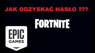 JAK ODZYSKAĆ HASŁO DO Fortnite  Epic 2021  Poradnik [upl. by Carlos]