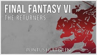 Final Fantasy VI  The Returners Orchestral [upl. by Llennyl]