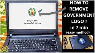 quotHOW TO REMOVE GOVERNMENT LOGO IN 7 MIN quot from all government laptop and laptop bag  தமிழில் [upl. by Dorran356]