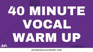 40 Minute Vocal Warm Up [upl. by End]