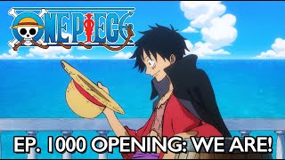 ONE PIECE  Episode 1000 Special Opening  We Are [upl. by Thane]