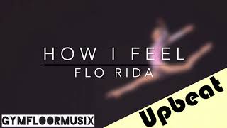 How I feel by Flo Rida  Gymnastic Floor Music 2021 Version [upl. by Navinod490]