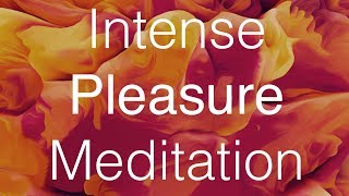 Warning Intense Instant Pleasure Guided Meditation [upl. by Brag685]