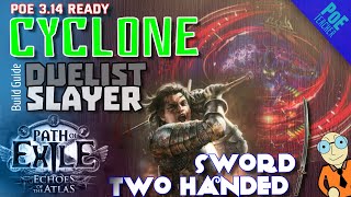 Path of Exile  PoE► Cyclone with Two Handed Sword Build  Slayer Duelist [upl. by Jago]