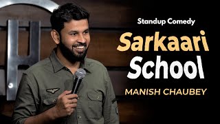 Sarkaari School  Standup Comedy by Manish Chaubey [upl. by Eltsryk]