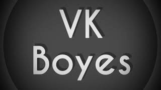 VK BOYS [upl. by Jonas]