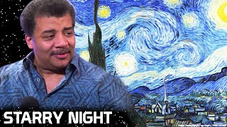 Neil deGrasse Tyson on Van Goghs quotStarry Nightquot [upl. by Yrreg]