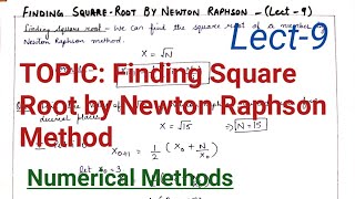 Finding Square root by Newton Raphson Method NM Lect9 [upl. by Sarkaria790]