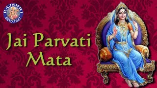 Jai Parvati Mata  Parvati Aarti with Lyrics  Sanjeevani Bhelande  Hindi Devotional Songs [upl. by Press]