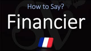 How to Pronounce Financier CORRECTLY [upl. by Reinar]