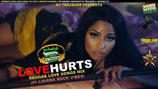 LOVE HURTS Reggae Love Songs Mix 2020  Lovers Rock Reggae Mix 2020 july [upl. by Eidok]