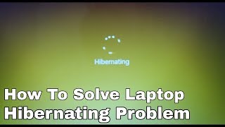 How to solve laptop Hibernating stuckproblem [upl. by Elraet]