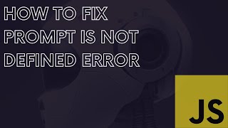 How to Fix ReferenceError Prompt not Defined [upl. by Tutankhamen]