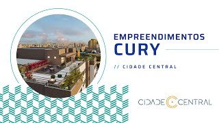 Empreendimentos Cury  Cidade Central [upl. by Leon]