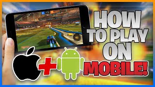 How to play Rocket League on your phone IOS Android Chrome Mac [upl. by Avad]