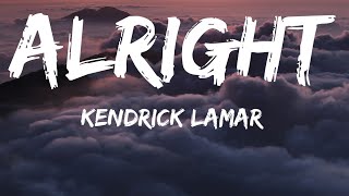 Kendrick Lamar  Alright Lyrics [upl. by Neleb283]