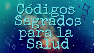 CÓDIGOS SAGRADOS PARA LA SALUD 🙏 [upl. by Hailey]