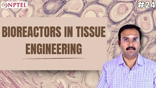 24 Bioreactors in Tissue Engineering  Introduction to Tissue Engineering [upl. by Anitirhc]