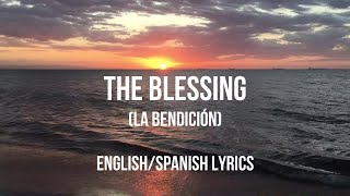 THE BLESSING  Letra Original Subtitulada en Español e Inglés  Spanish and English Lyrics [upl. by Ainirtak345]