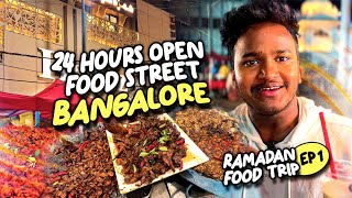 24 HOURS OPEN FOOD STREET 😳 BANGALORE  RAMADAN FOOD TRIP EP 1 [upl. by Hake]