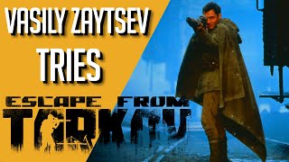 Escape From Tarkov  Vasily Zaytsev [upl. by Suhail202]