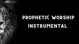 Prophetic Worship Instrumental Intercession Prayer Instrumental [upl. by Admana]