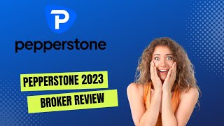 Pepperstone Review 2023  Reliable FX Trading Broker [upl. by Lally85]