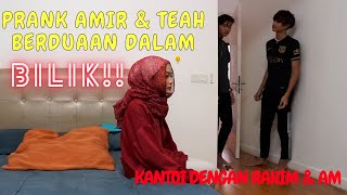 KANT0I AMIR DENGAN TEAH DAL4M BIL1K   PRANK AM amp RAHIM TERK3JUT [upl. by Olocin]