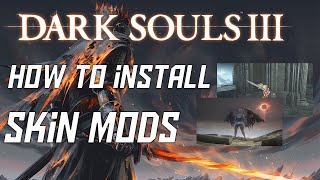 Dark Souls 3 How to Install Skin  Armor Mods [upl. by Vlada12]