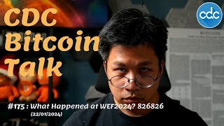 Bitcoin Talk 175 What Happened at WEF2024 826826 [upl. by Henriques]