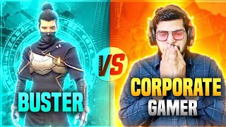 The Buster Vs Corporate Gamerz 🔥 CORPORATEGAMERZ [upl. by Mcgurn392]