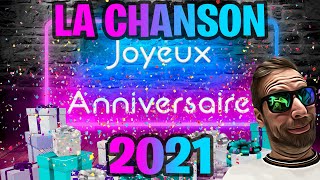 LA CHANSON JOYEUX ANNIVERSAIRE 2021 [upl. by Patti]