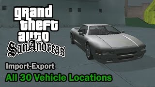 GTA San Andreas  All 30 ImportExport Vehicle Locations [upl. by Nadaba]