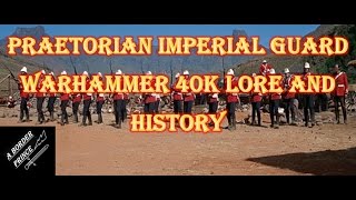 Praetorian Imperial Guard Warhammer 40k Lore and History [upl. by Navaj]