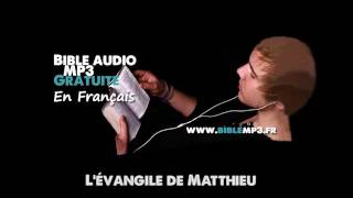 Bible audio  Lévangile de Matthieu  Bible MP3 en Français [upl. by Budde]