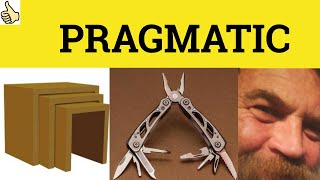 🔵 Pragmatic Meaning  Pragmatic Examples  English Vocabulary  Pragmatic Definition [upl. by Archer]