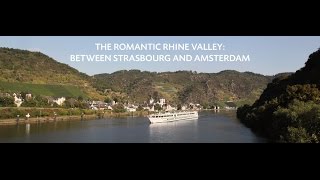 The romantic Rhine Valley a journey from Strasbourg to Amsterdam [upl. by Leiand354]